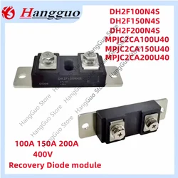 DH2F100N4S DH2F150N4S DH2F200N4S Fast recovery diode MPJC2CA100U40 MPJC2CA200U40 100A 150A 200A 400V  Diode Rectifier Module