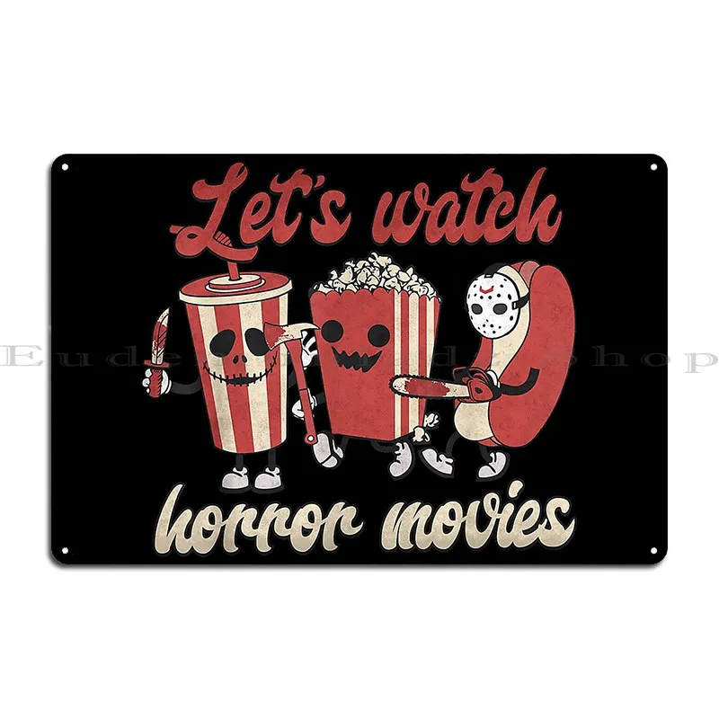 Let S Watch Scary Horror Movies Funny Halloween Nostalgicvibezz Metal Plaque Poster Designing Classic Club Bar Tin Sign Poster