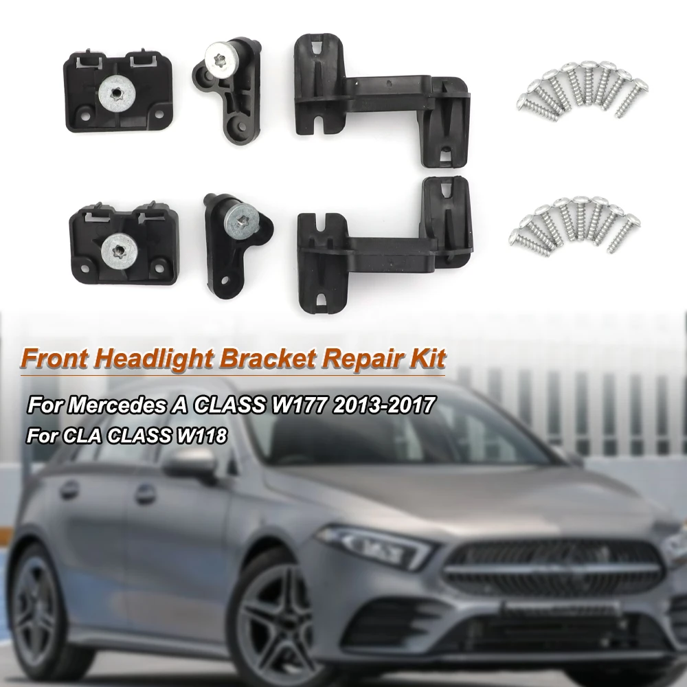 Для Mercedes Benz A CLASS W177 2013-2017 CLA Class W118 A1778201701 A1778201801 Комплект кронштейнов для ремонта передних фар