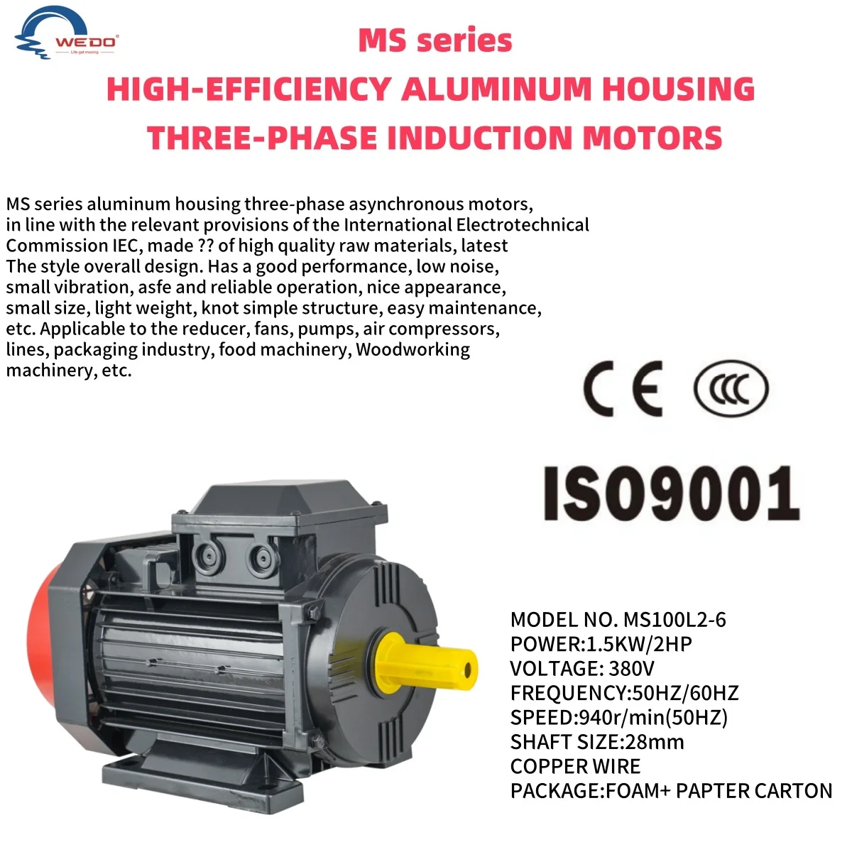 MOTORES ELETRICOS WEDO MS SÉRIE MS100L2-6 2HP 6POLES CAIXA DE ALUMINUM DE ALTA EFICÊNCIA MOTORES DE INDUCÇÃO ASINCHRONOS TREFAS