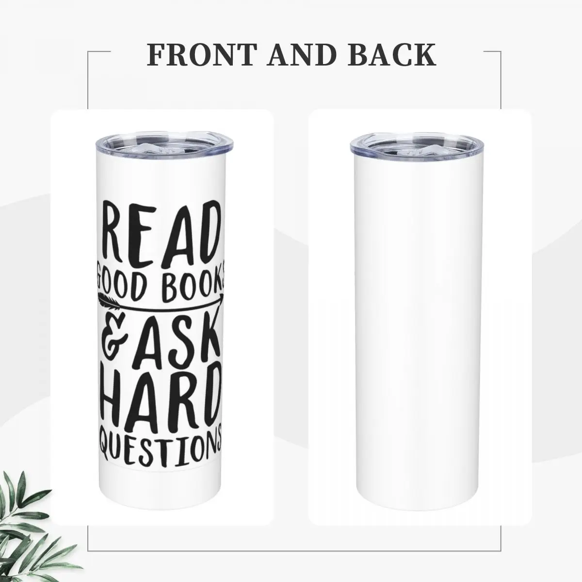 Read Good Books And Ask Hard Question Stainless Steel Tumbler Vacuum Insulated Mug Thermal Cold Cup Straw With Lid 20oz