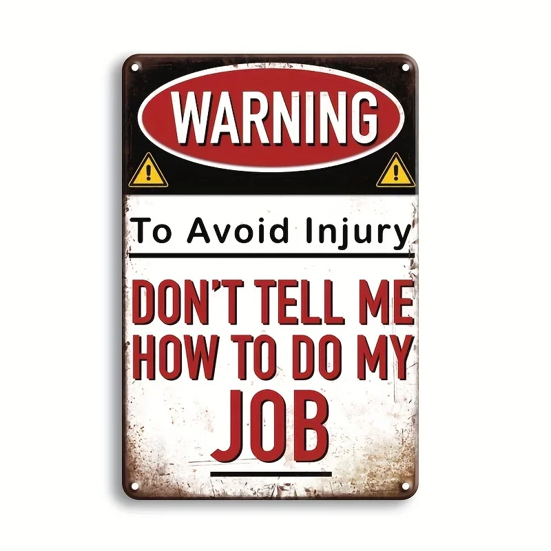 2pcs/4pcs Retro Warning Metal Signs "To Avoid Injury Don't Tell Me How To Do My Job" Tin Signs Funny Signs