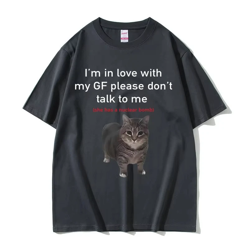 تي شيرت قطني كبير الحجم للرجال والنساء. لقد سلت في الحب مع صديقتي، من فضلك لا تتحدث معي. القط مضحك ميمي تي شيرت