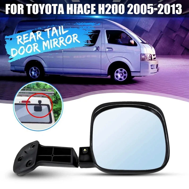 Car Rear Tailgate Door Mirror Assembly Tail Rear Trunk Boot Mirror For Toyota Hiace H200 2005-2013