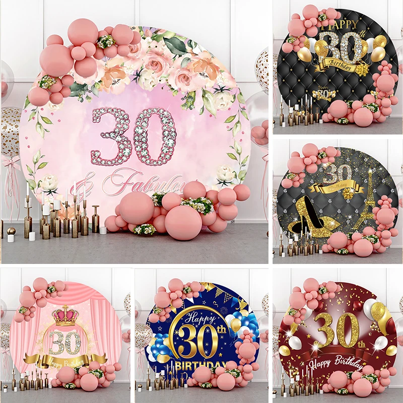 

30th Birthday Backdrop Round Cover 30 Years Old Party Decorations Woman Man Thirty Pink Flowers Circle Elastic Photo Background