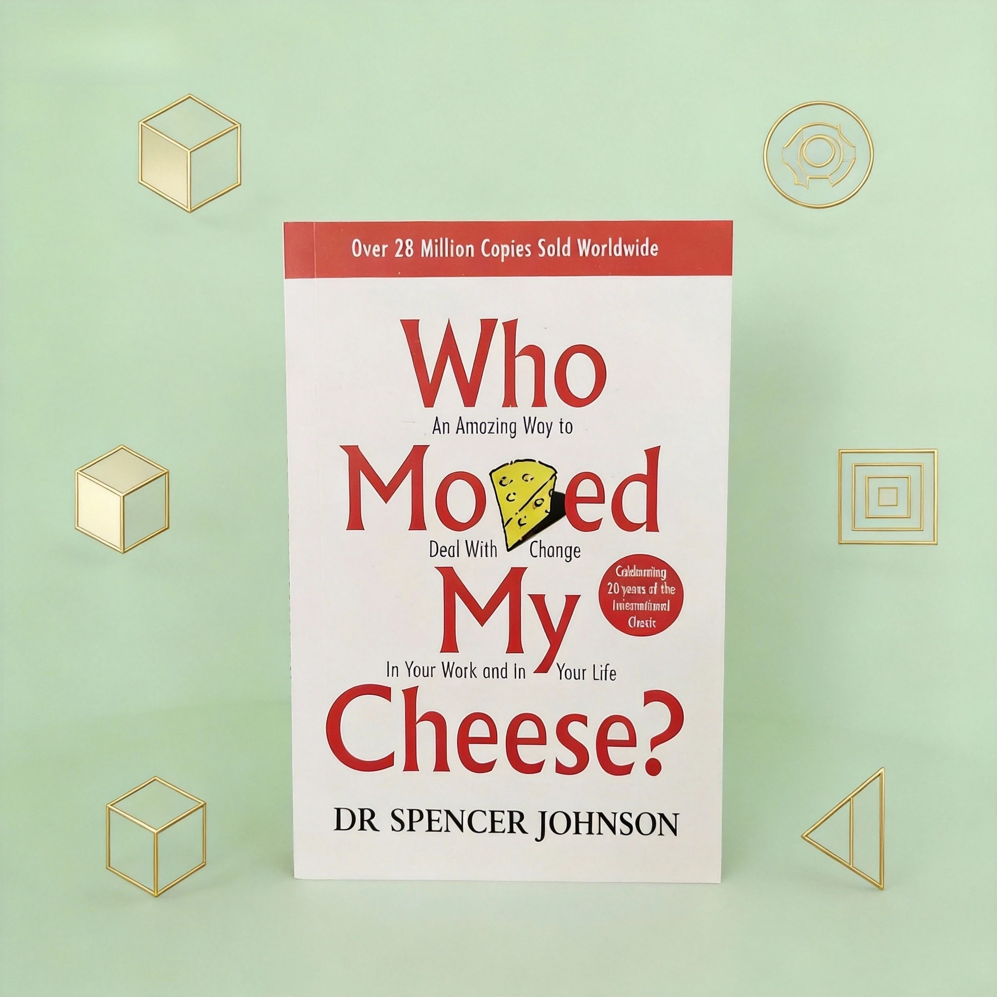 

Who Moved My Cheese By Dr Spencer Johnson - Self-Help Book for Dealing with Change in Work & Life