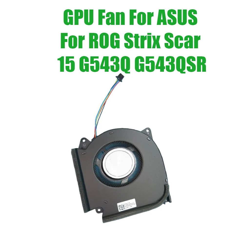 

For ASUS For ROG Strix Scar 15 G543Q G543QSR DC12V 1A Replacement Laptop GPU Fan