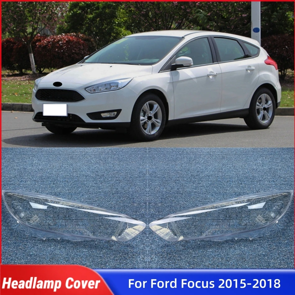 

For Ford Focus 2015 2016 2017 2018 Car Front Headlight Lens Cover Lights Cover Headlight Glass