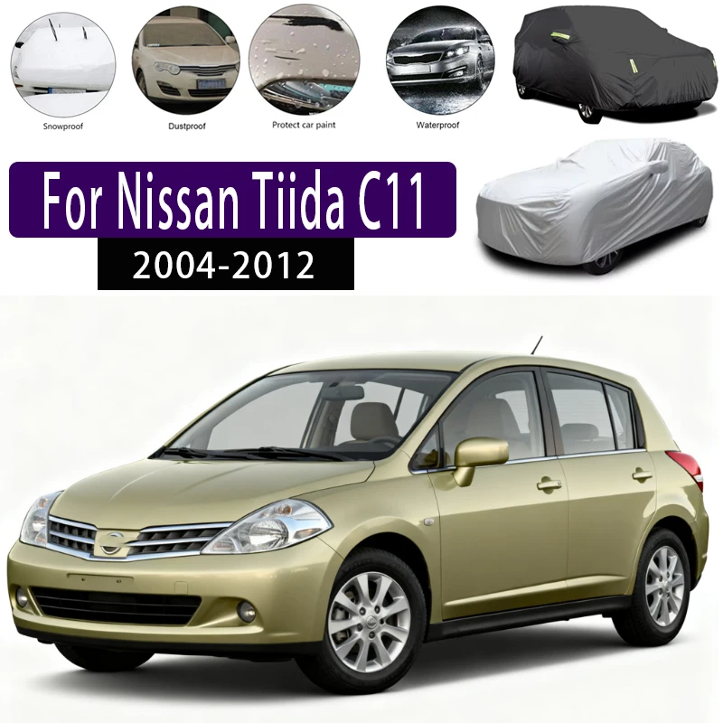

For Nissan Tiida C11 2004-2012 2010 2011 Outdoor Protection Full Car Covers Snow Cover Sunshade Waterproof Dustproof Exterior