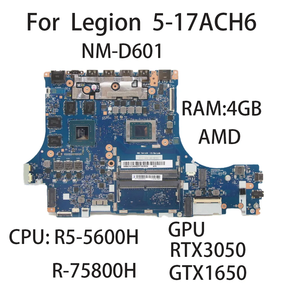 Laptop Motherboard For Lenovo Legion 5-17ACH6  NM-D601 With CPU:R5-5600H R7-5800H RAM: 4G GPU: RTX3050 GTX 1650 FRU:5B21C72454