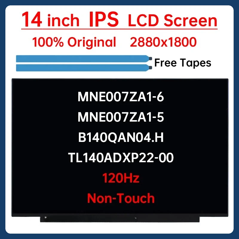 

14-дюймовый ЖК-экран 120 Гц MNE007ZA1-6 MNE007ZA1-5 B140QAN04.H TL140ADXP22-00 Замена матричной панели дисплея 2880x1800 без сенсорного экрана