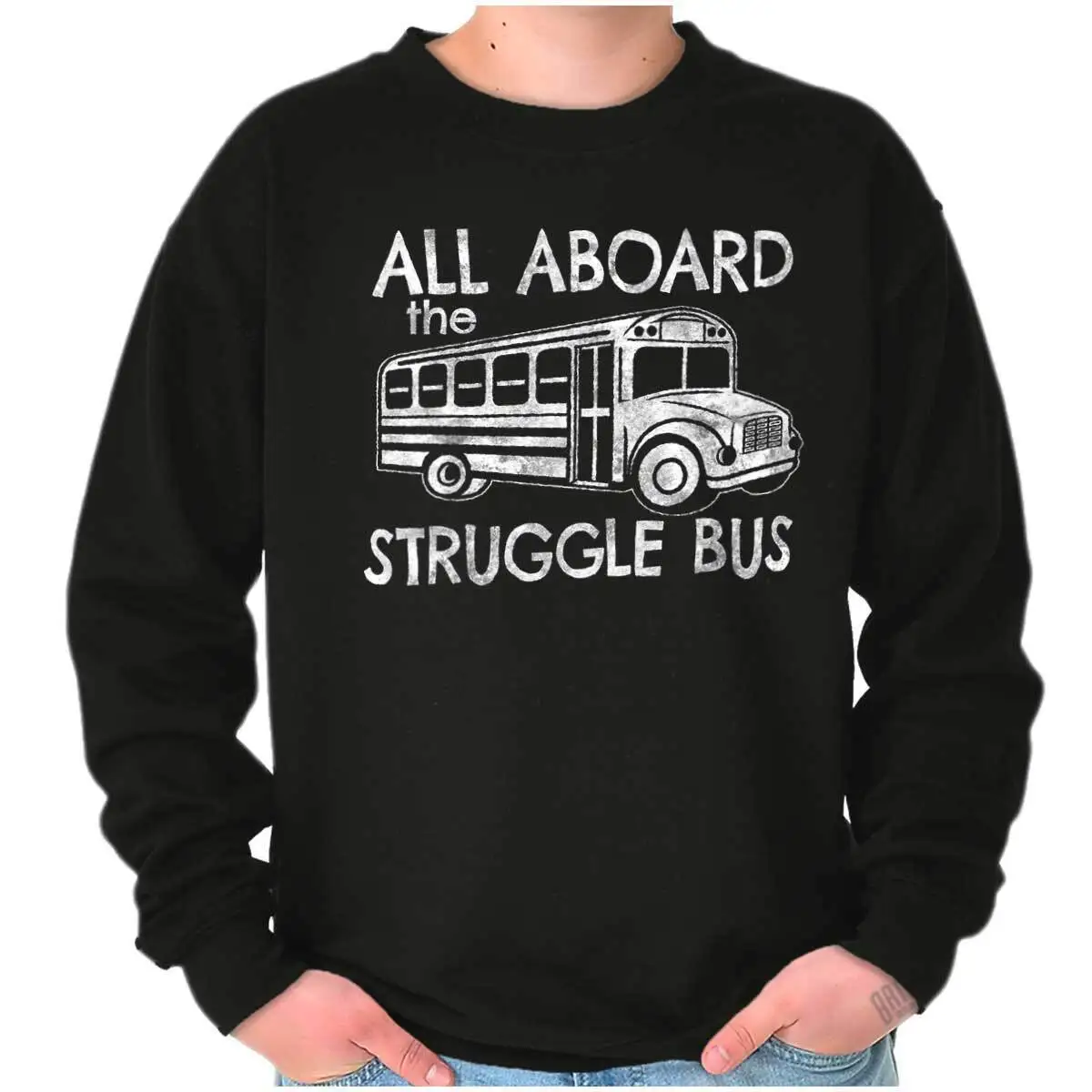 سويت شيرت مضحك ساخر جميع أنحاء The Struggle Bus للسيدات أو الرجال بياقة دائرية