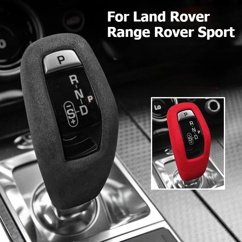 For Land Rover Range Rover Sport Evoque Discovery Sport And Jaguar XE Gear Shift Knob Protect Cover Trim Car Suede Accessries