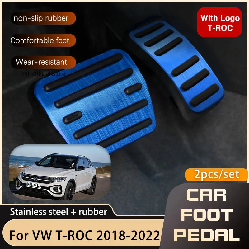 Car Foot Pedals For Volkswagen VW T-Roc T ROC Troc 2018 2019 2020 2021 2022 Accelerator Brake Stainless Steel Non-slip Pedal pad