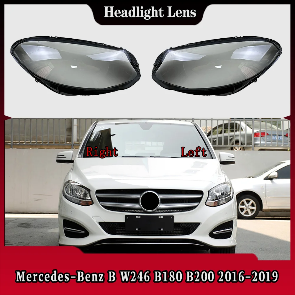 

For Benz B-Class W246 B180 B200 2016 2017 2018 2019 Transparent Headlight Shell Lens Cover Plexiglass Replace Original Lampshade