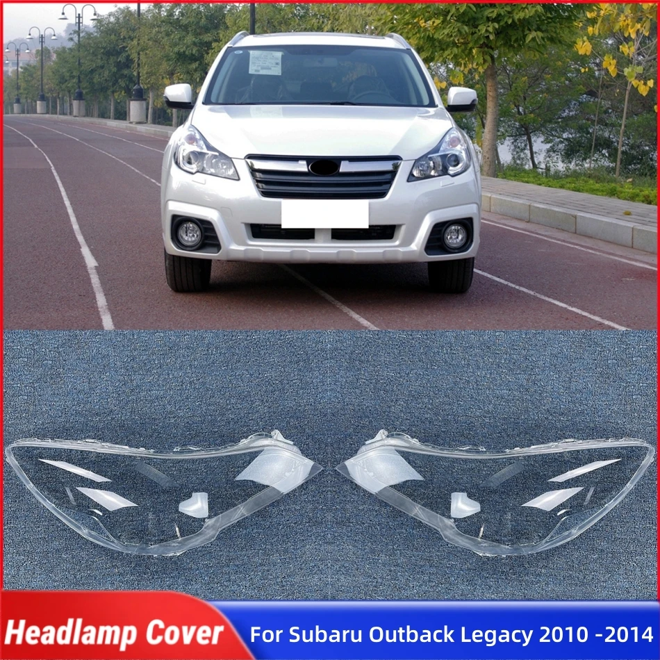 For Subaru Outback Legacy 2010 2011 2012 2013 2014 Automotive Parts and Accessories Lights Cover Headlight Shell Lens