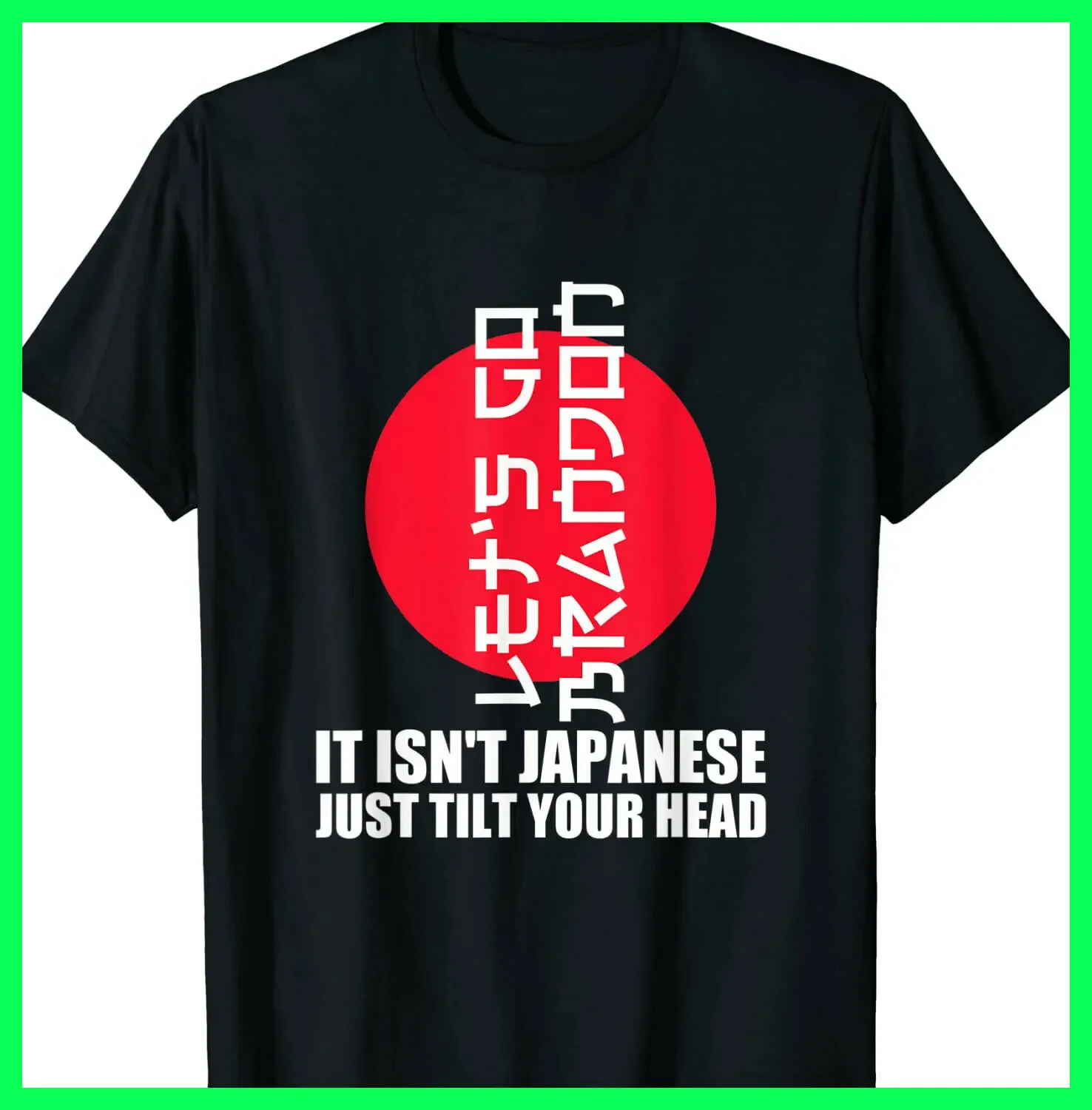 Let's Go Brandon It Isn't Japanese Just Tilt Your Head T-Shirt S-3XL Short Sleeve 100% Cotton Casual T-shirts Loose Top