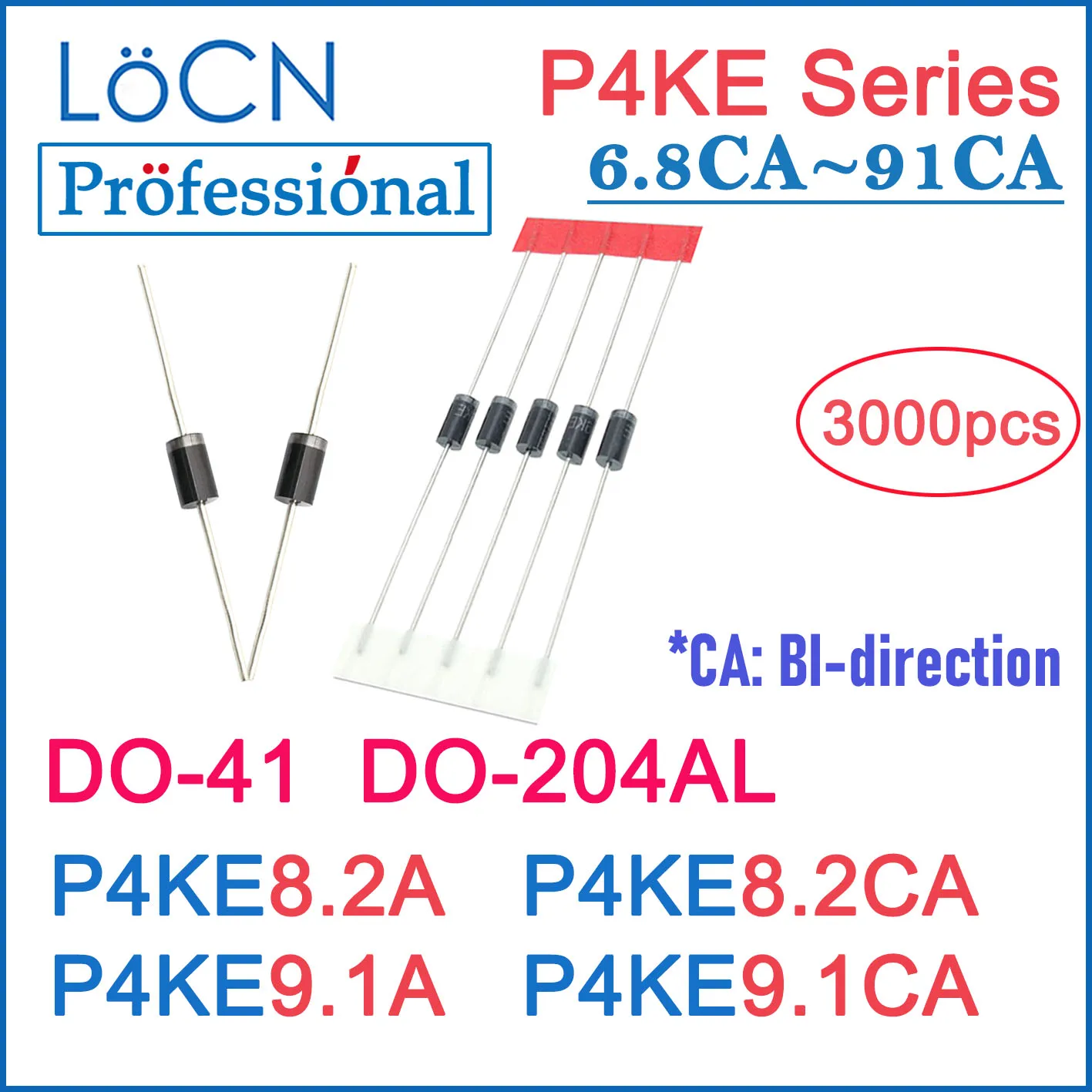 

LOCN 3000PCS DO-41 DO-204AL P4KE P4KE8.2 P4KE8.2A P4KE8.2CA P4KE9.1A P4KE9.1CA DIP TVS DIODES DO41 BI High Quality BOX PACKAGE