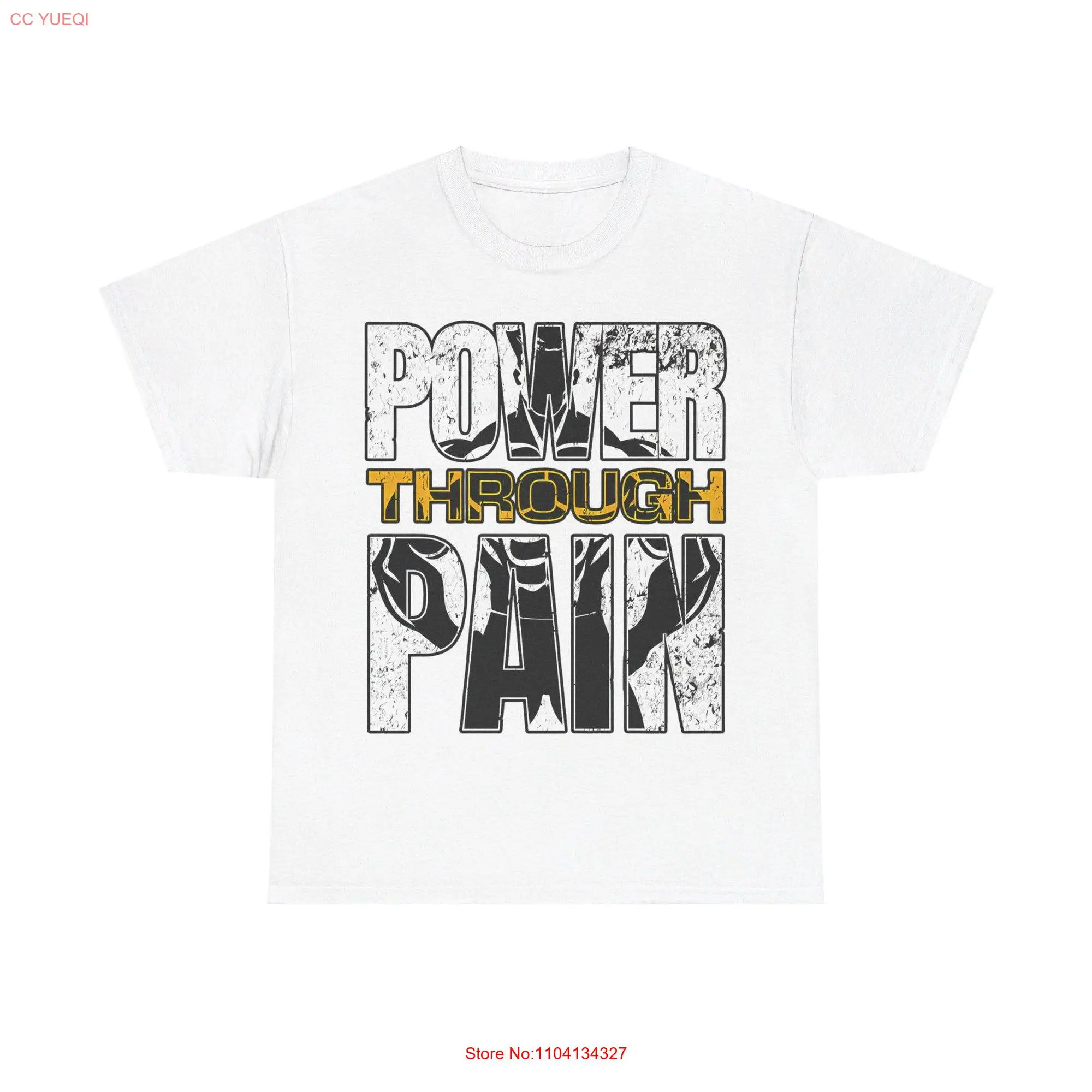 Power Through Pain T Shirt Strength and Resilience in Every Step long or short sleeves