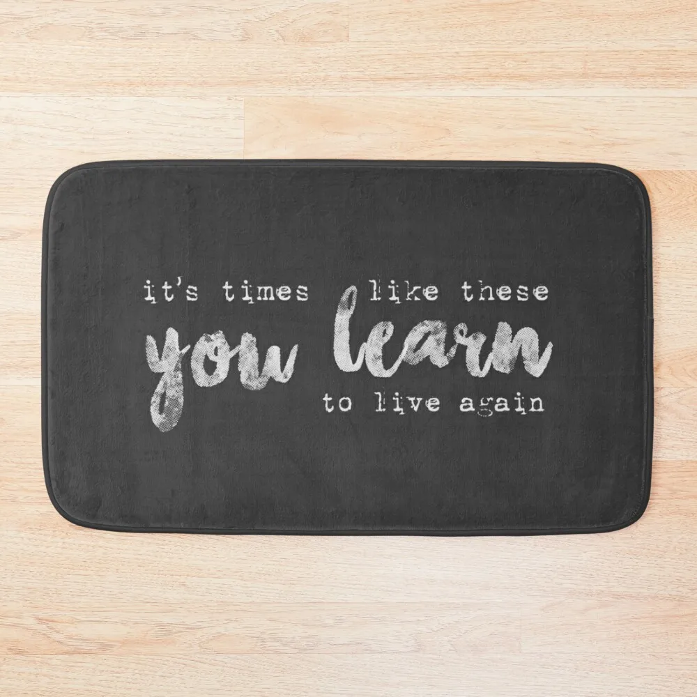 

times like these Bath Mat Carpet For Shower Absorbent Rug Mat