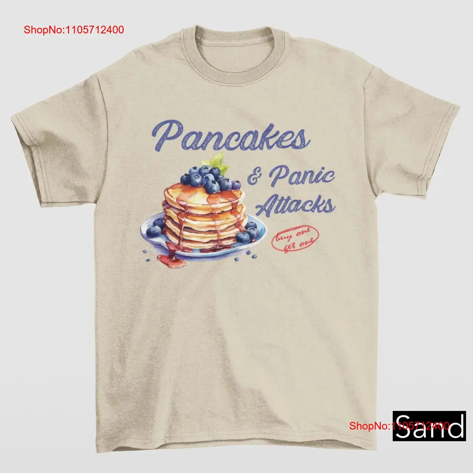Pancakes And Panic Attack T Shirt Anxiety Unhinged That Go Hard Gag Funny Meme Sarcasm For Women vintage Washed homme Casual