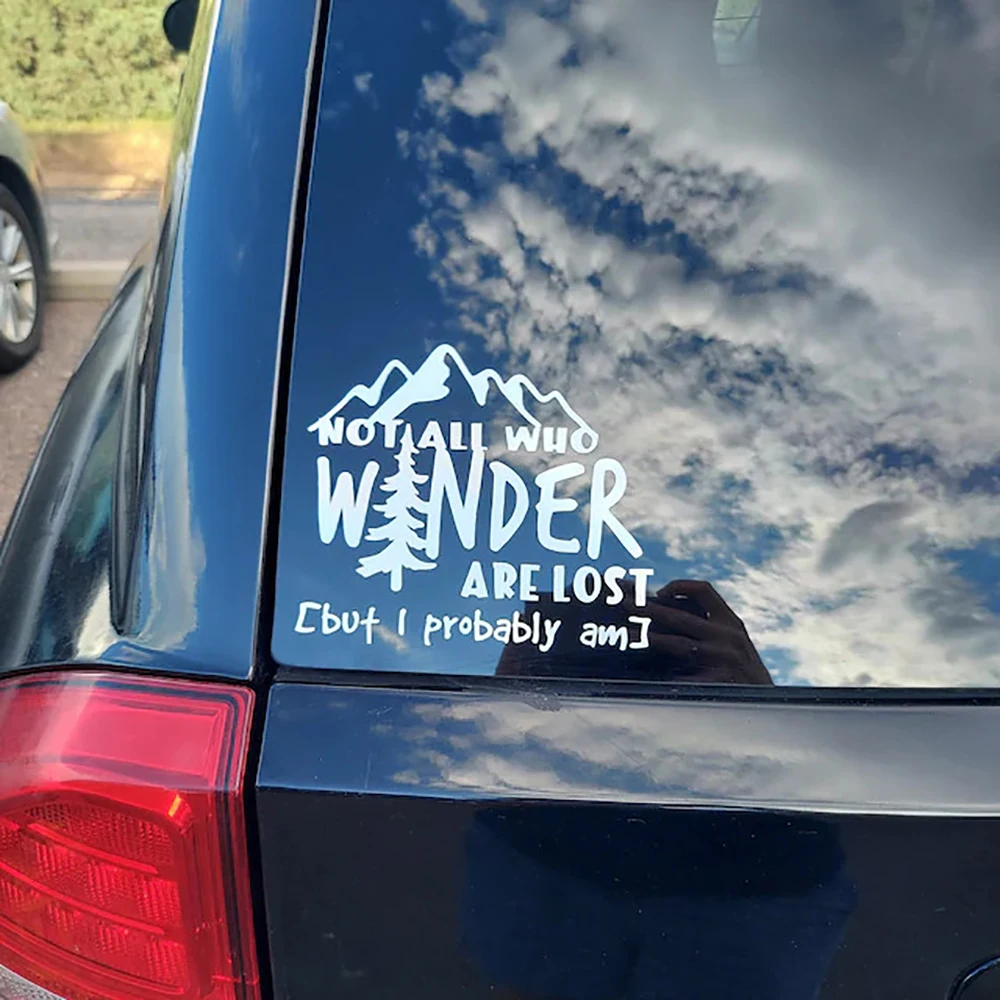 Not All Who Wander Are Lost But I Probably Am Vinyl Decal Car Stickers and Decals Car Body Window Stickers