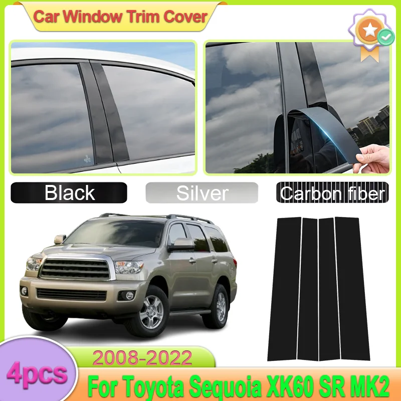 

For Toyota Sequoia XK60 SR MK2 2008-2022 4x Car Door Window Pillar Post Trim Molding Cover B C Column Stickers Black Accessories