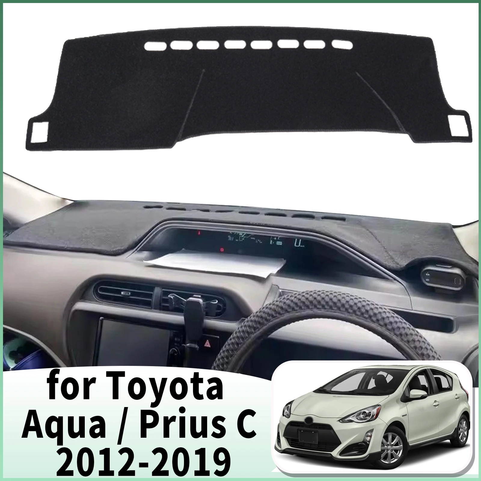 

fit for Toyota Aqua Prius C NHP10 2019-2012 Dashmat Accessories Dashboard Cover Pad DashMat Sunshade Protective Carpet Leather