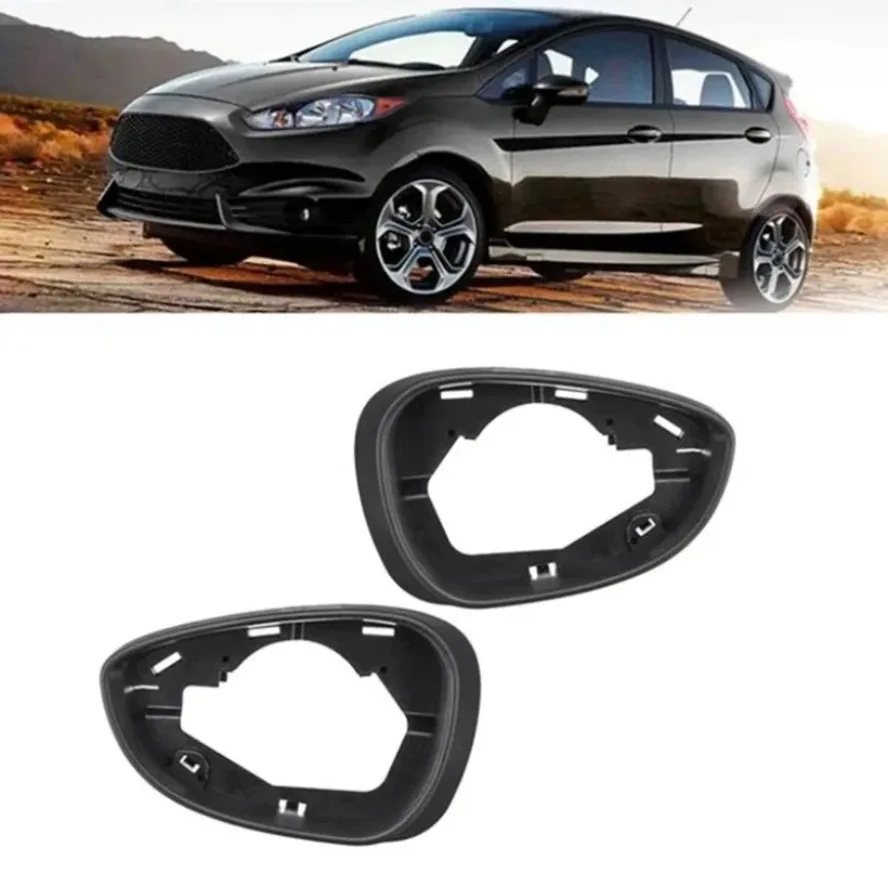 Car Right Side Door Wind Rearview Mirror Cover Frame Fit For Ford Fiesta MK7 2009-2017 1PC