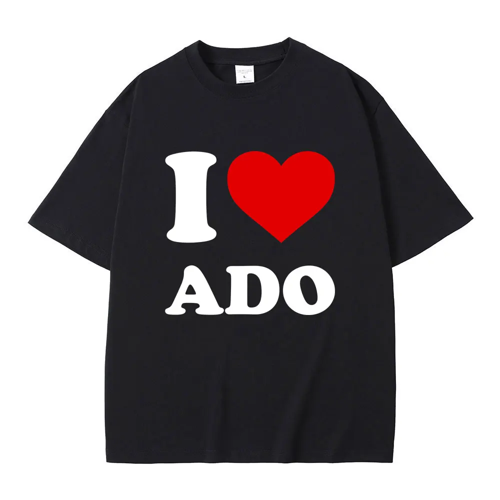 

I Love Ado Graphic T-shirt Men Women Clothing Casual Cotton Vintage Short Sleeve Tshirt Men's Summer Oversized Crewneck T Shirts