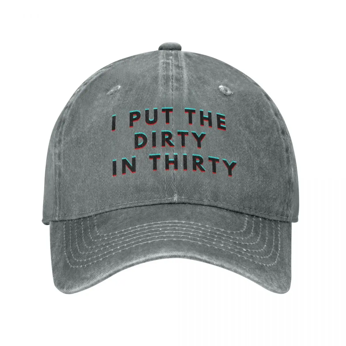 

I Put The Dirty In Thirty 30th Birthday Baseball Caps Denim Fabric Hats Outdoor Adjustable Casquette Sports Baseball Cowboy Hat