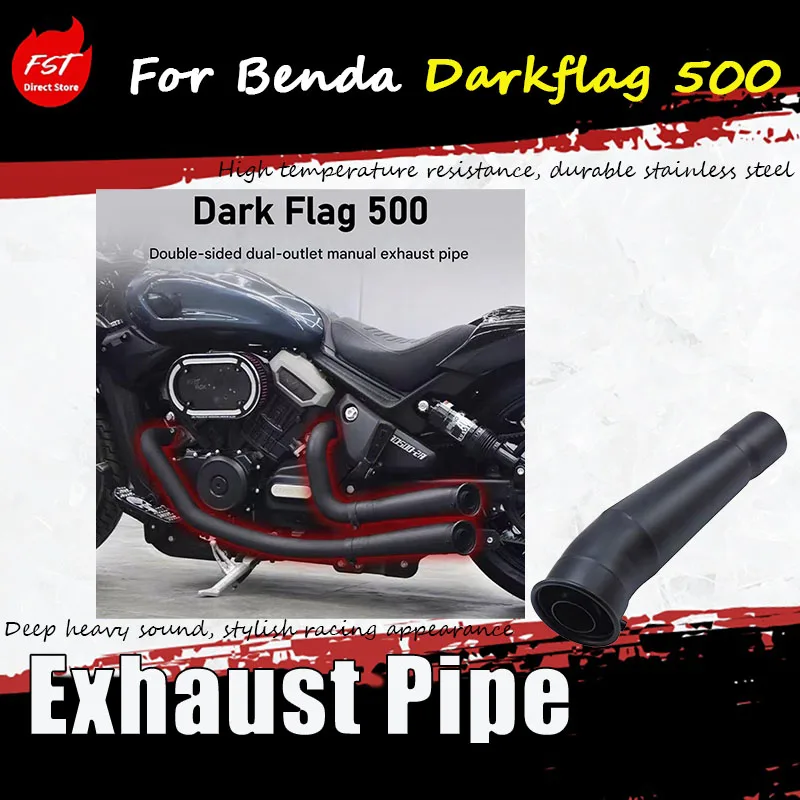 

For Benda Darkflag 500, we offer a set of dual-handled, fully-sealed stainless steel exhaust pipes with a powerful sound output.
