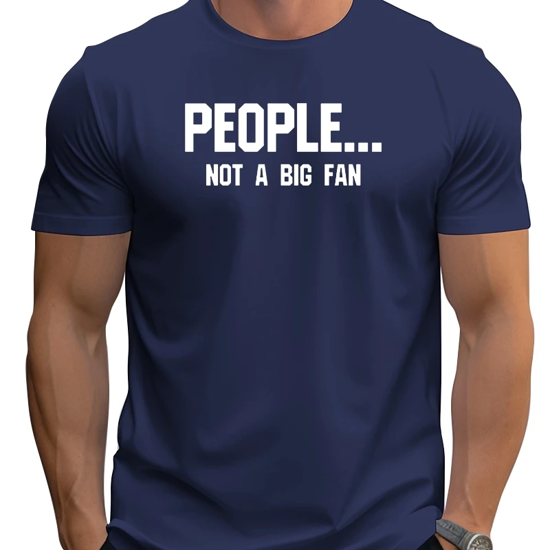 

Men's Tee People Not A Big Fan Funny Introvert T-Shirt