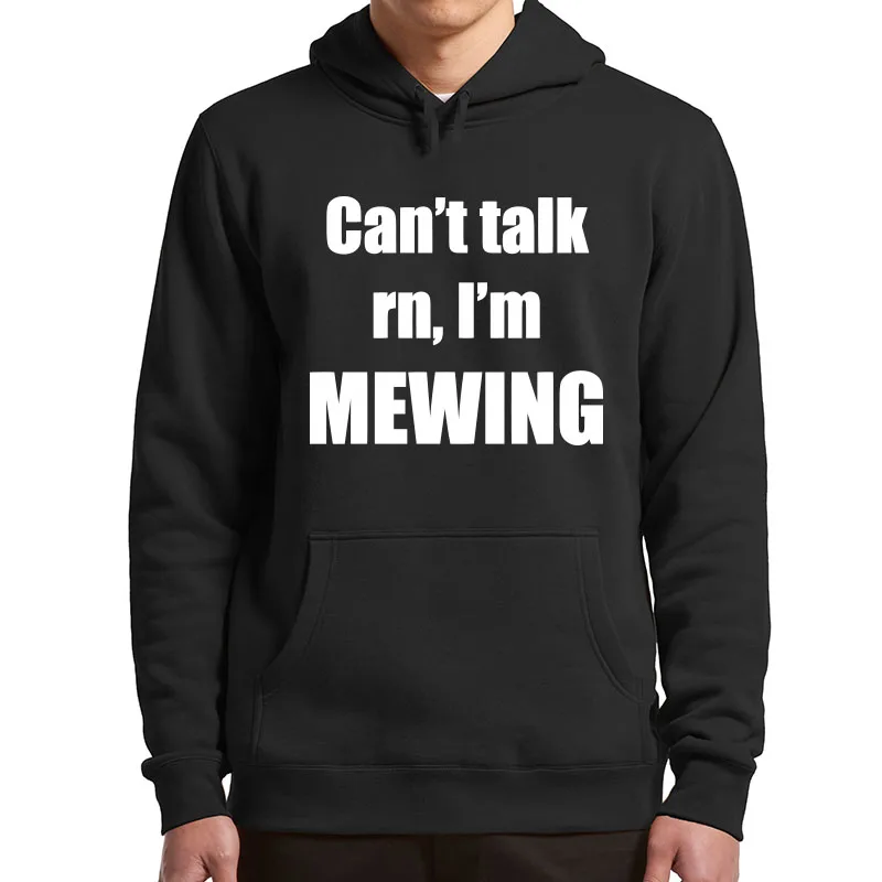 Can't Talk I'm Mewing Hoodies Funny Quote Introverts Gift Pullover For Men Women Y2k Soft Unisex Casual Hooded Sweatshirt