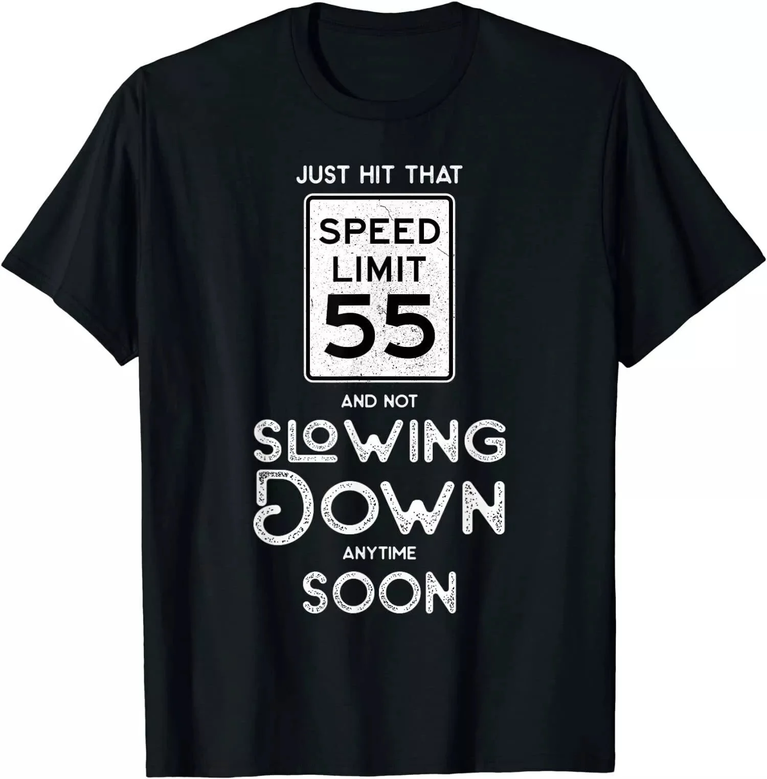 55th Birthday Idea Speed Limit Sign 55-MPH Funny Driving Cool Gift T-Shirt