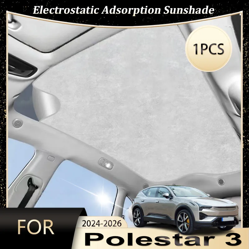 

1PCS Car Sunroof Sunshade For Polestar 3 Accessories 2024 2025 2026 Electrostatic Adsorption Auto Sunroof Sunshade Suede Cloth