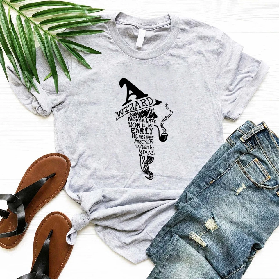 A Wizard Is Never Late Nor Is He Early T-shirt Wizard T-Shirt Gandalf Quote Shirt Witch Craft Tee Women Tshirts Vintage Tops