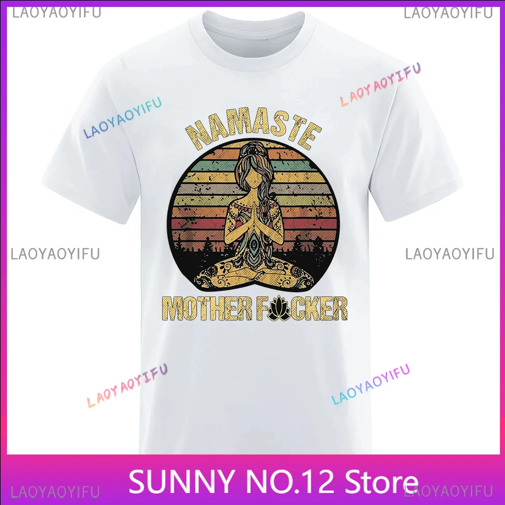 Vintage Namaste Mother Explicit Top Funny T-shirt Men Wome Popular Customize Tees Tops Loose Short Sleeves Oversized Clothing