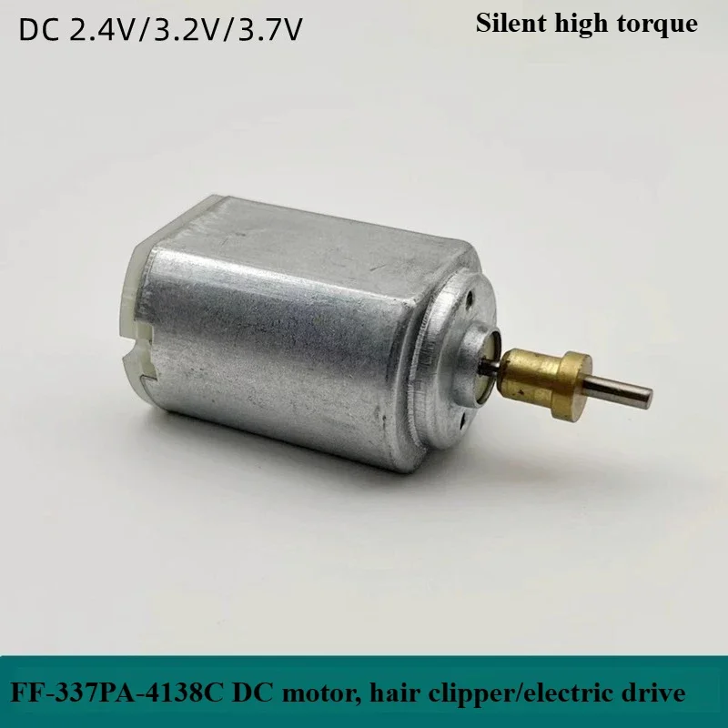 FF337/390-4138C DC Motor 2.4V3.2V3.7V Silent Large Torsion Push-shear Motor in Hair Clipper