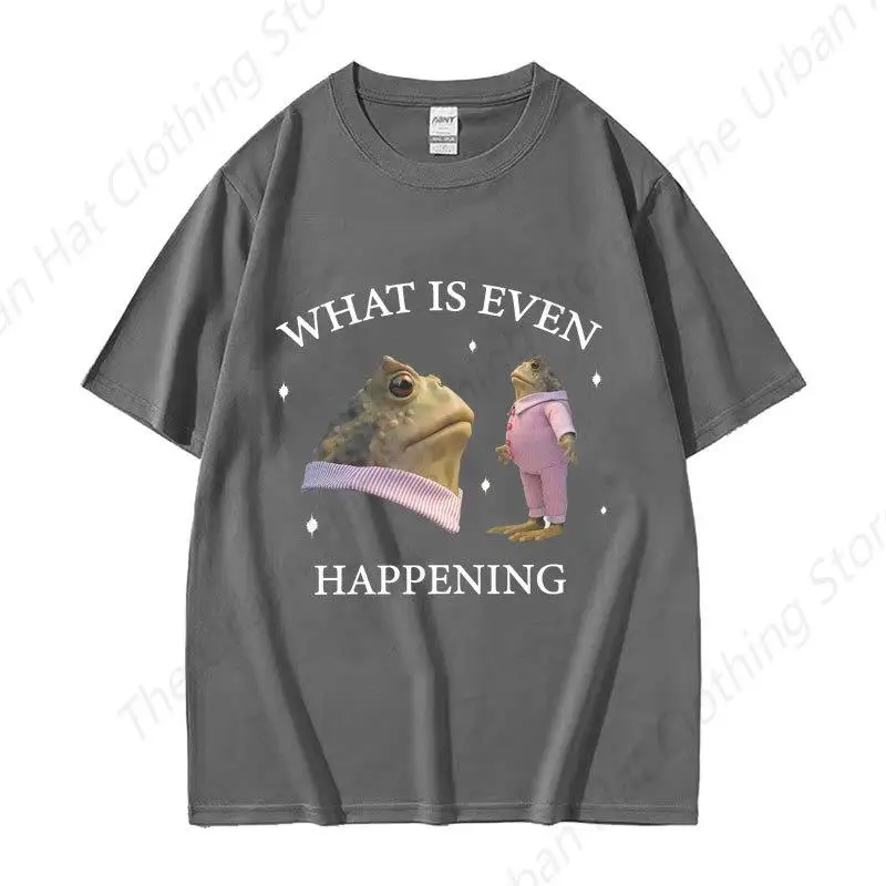 What Is Even Happening Funny Frog Meme T-Shirts Men Fashion Casual Short Sleeve T Shirt Soft Cotton Tee Shirts Streetwear Top