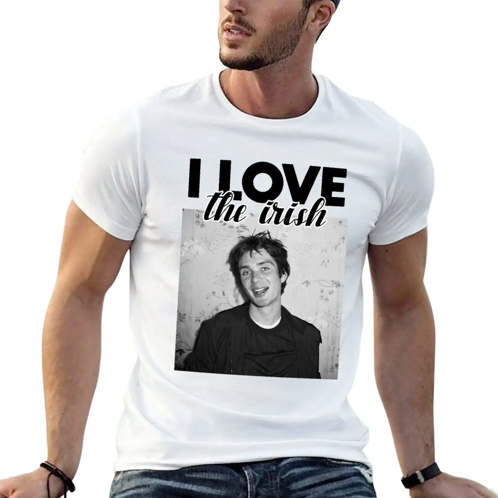 

i love the irish cillian murphy T-Shirt t shirt for man 100 percent cotton essential t shirt T-Shirt