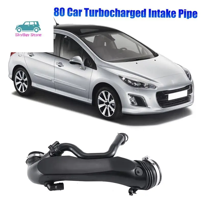 

2X 9811909980 Turbocharged Intake Pipe 1440S4 For Peugeot 308 408 308CC 308SW RCZ For Citroen DS5 DS 5LS DS6 160P 1.6