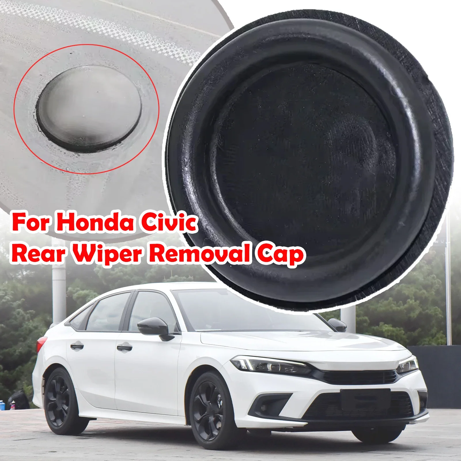 

Rear Windscreen Wiper Delete Cap Bung Plug For Honda Civic FE/FL FC/FK FK1/2/3 EU/ES/EP/EM 2011 - 2022 2001 2002 2003 2004 2005