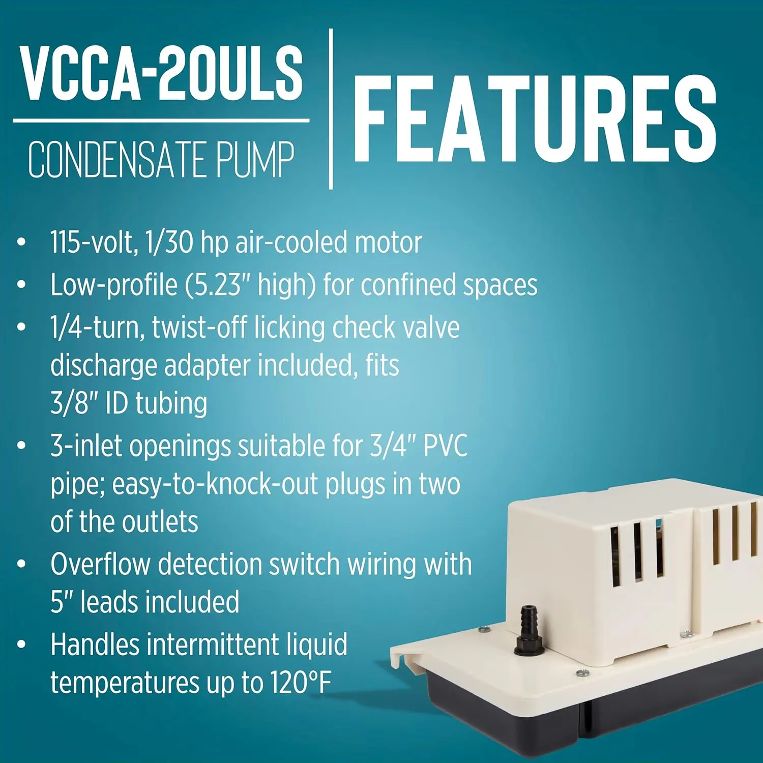 

VCCA-20ULS 115-Volt, 60 Hz, 1/30 HP, 80 GPH Low-Profile Condensate Removal Pump with Safety Switch, White/Black, 554201101