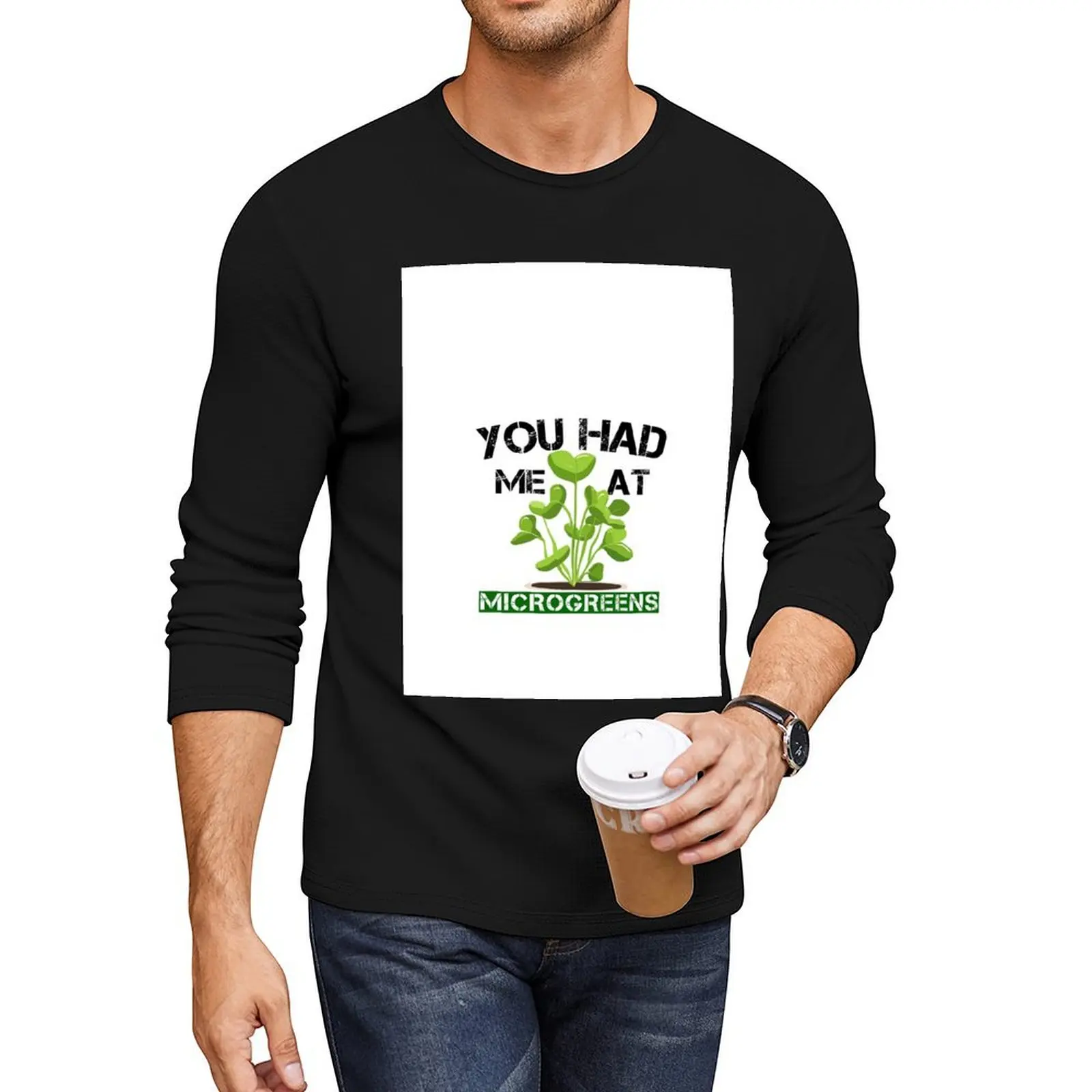 

You Had Me At Microgreens Funny Gardening Long T-Shirt vintage t shirt shirts graphic tees plain black t shirts men