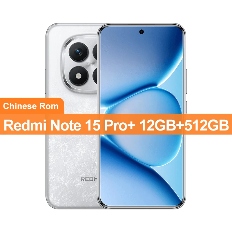 China Version Xiaomi Redmi Note 15 Pro+ 256GB/512GB Snapdragon 7s Gen 4 50MP+32MP Camera 6.83" 1.5K Display 90W 7000mAh Battery