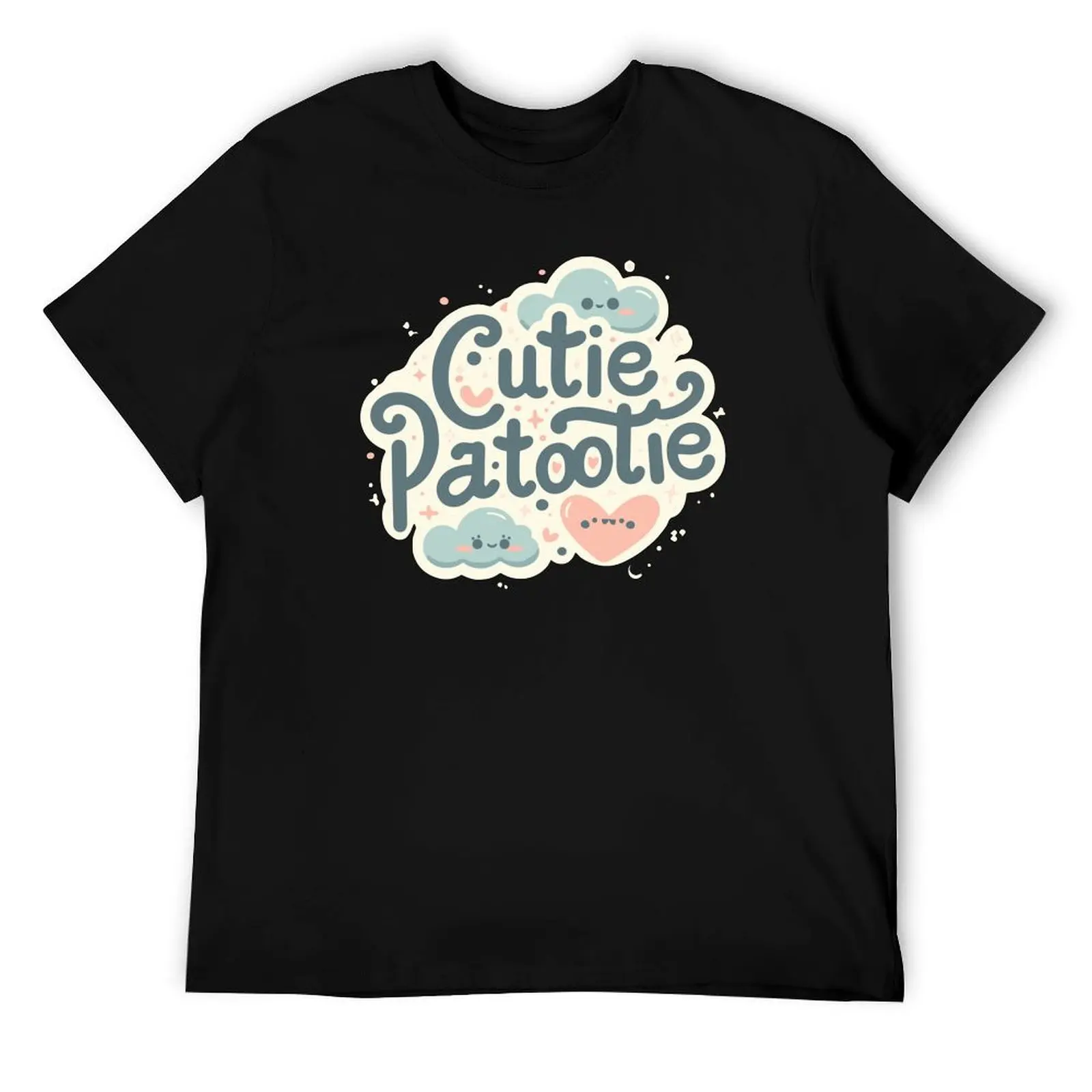 

Cutie Patootie T-Shirt man t shirt summer t shirt custom print man t shirts cotton T-Shirt