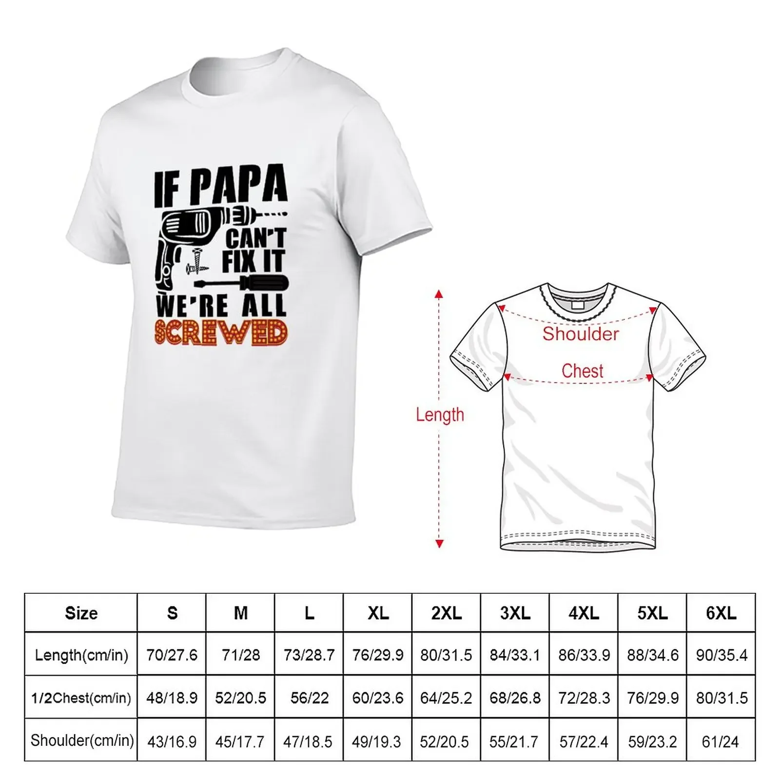 New If Papa Can't Fix We're All Screwed T-Shirt tees Short t-shirt quick drying shirt mens clothing