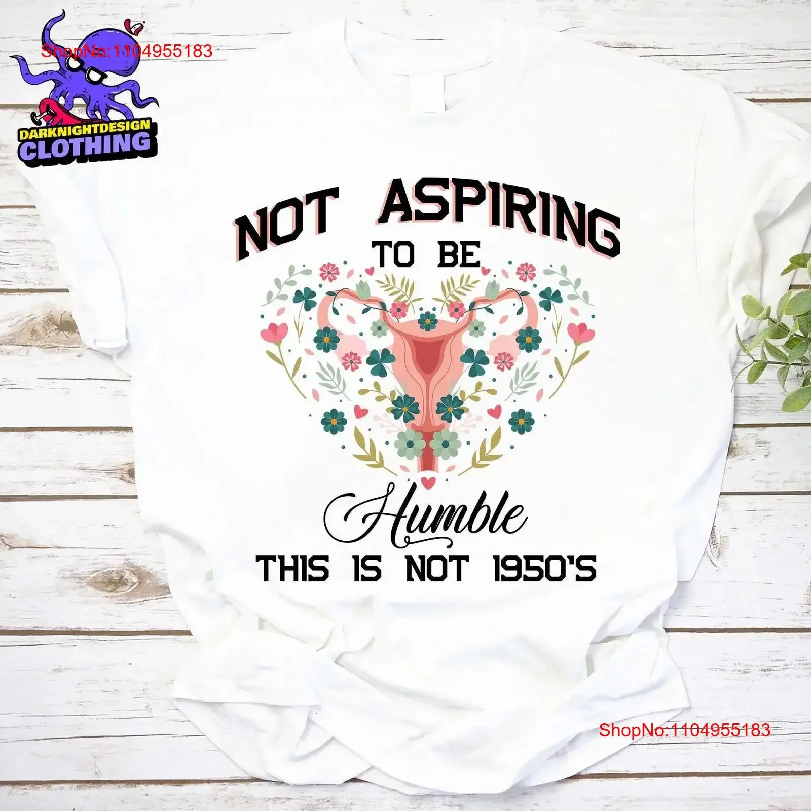 

Not Aspiring To Be Humble Floral T Shirt Kamala Harris Feminist Empowerment 2024 Election vintage Washed Breathable Stylish