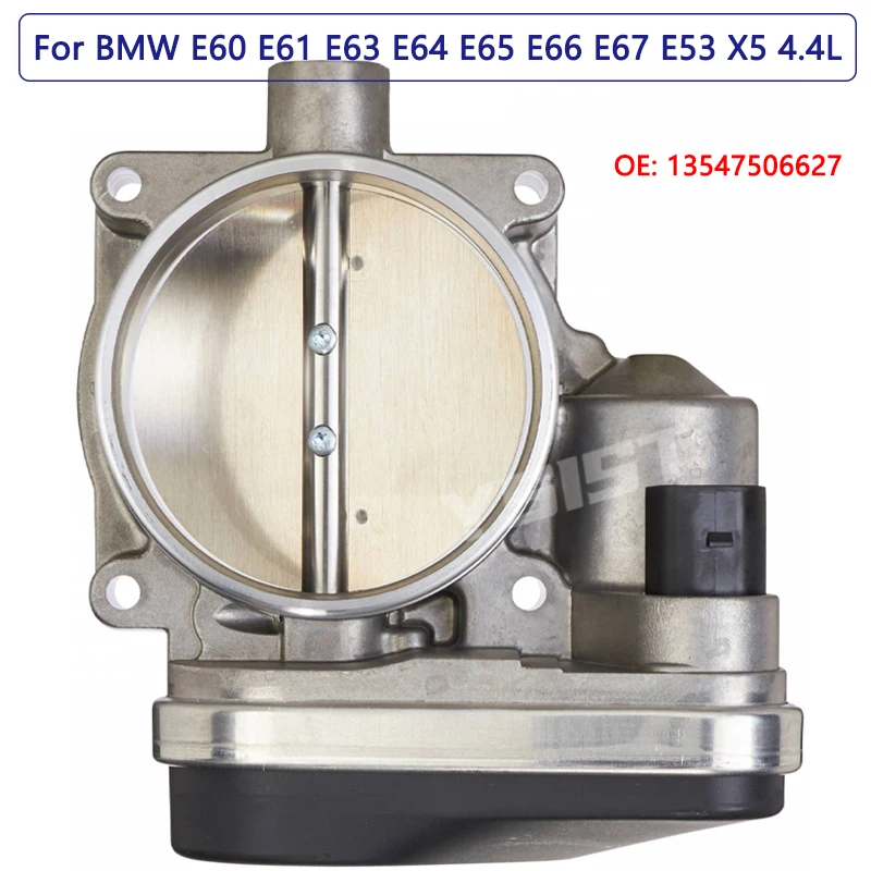 

13547506627 Throttle Body for BMW E60 E61 E62 E63 E64 E65 E66 E67 E53 X5 545I 645CI 745I 745LI ALPINA B7 4.4L Body Acceleration